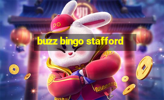 buzz bingo stafford