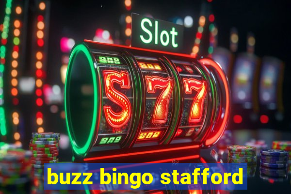 buzz bingo stafford