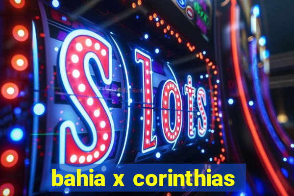 bahia x corinthias