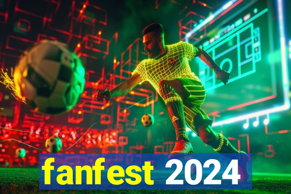 fanfest 2024