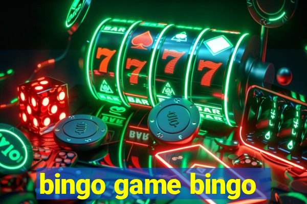 bingo game bingo