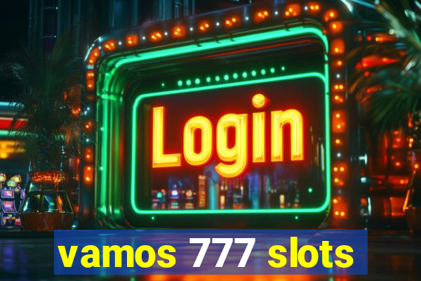 vamos 777 slots