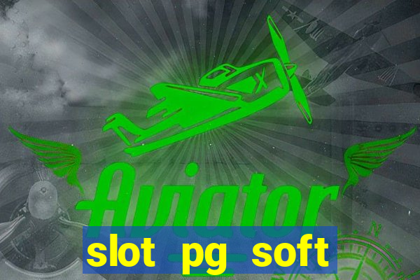 slot pg soft porcentagem demo