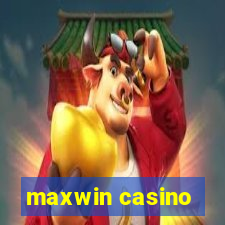 maxwin casino