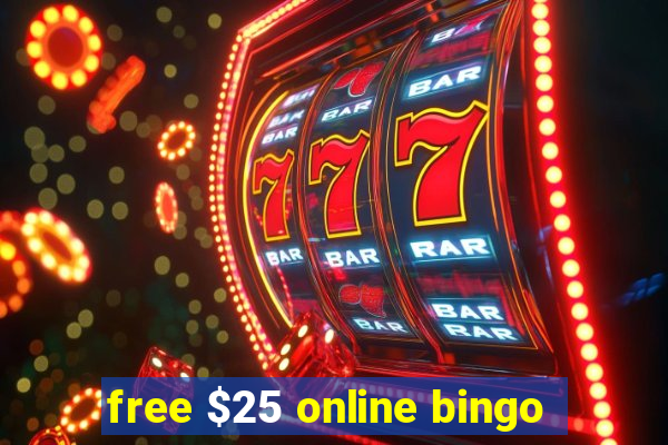 free $25 online bingo