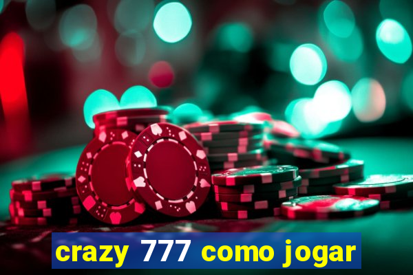 crazy 777 como jogar