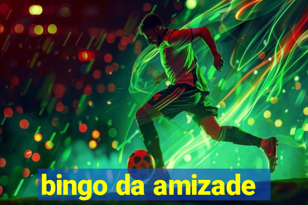 bingo da amizade