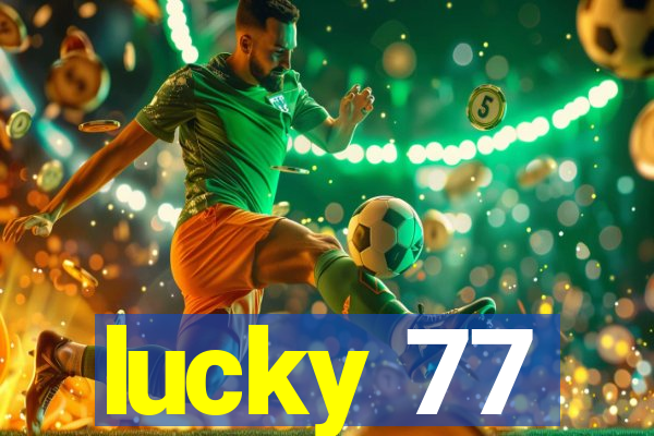 lucky 77