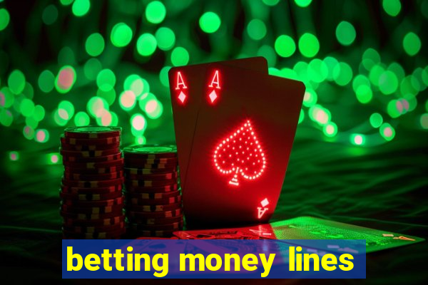 betting money lines