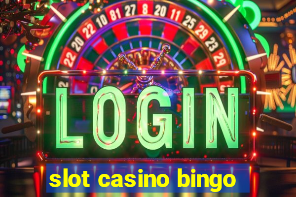 slot casino bingo