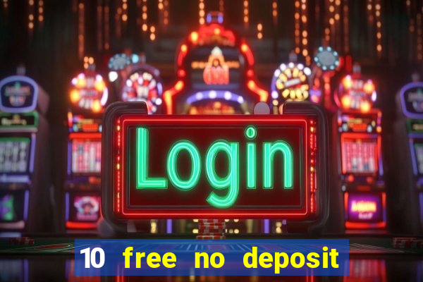 10 free no deposit casino uk 2020