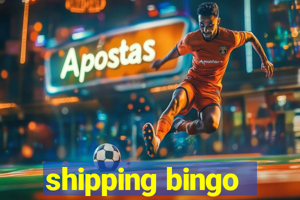 shipping bingo