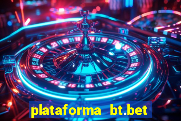 plataforma bt.bet é confiável