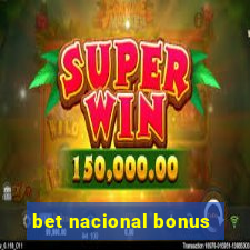 bet nacional bonus