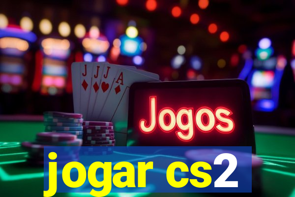 jogar cs2