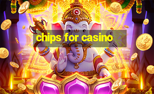 chips for casino