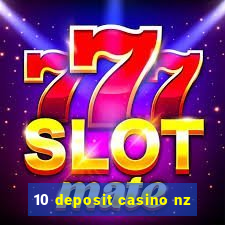 10 deposit casino nz