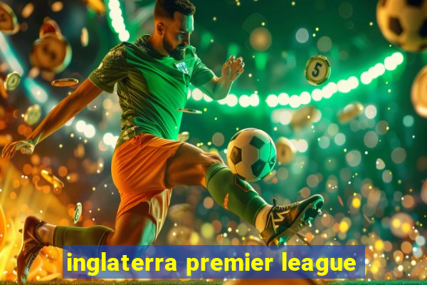 inglaterra premier league