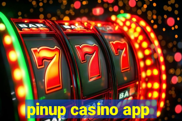 pinup casino app