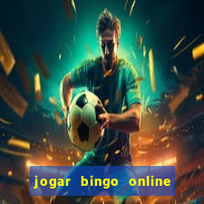 jogar bingo online valendo dinheiro