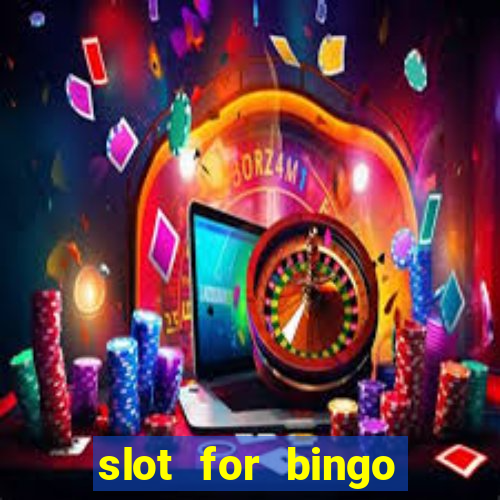 slot for bingo paga mesmo