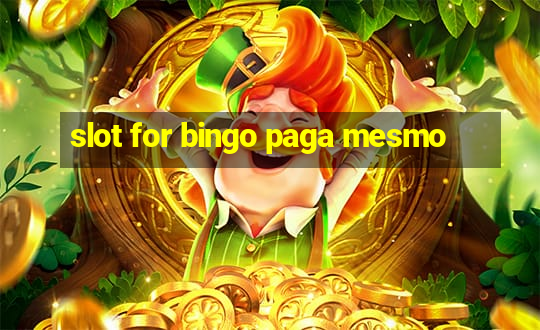 slot for bingo paga mesmo