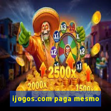 ijogos.com paga mesmo