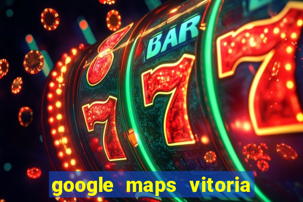 google maps vitoria da conquista