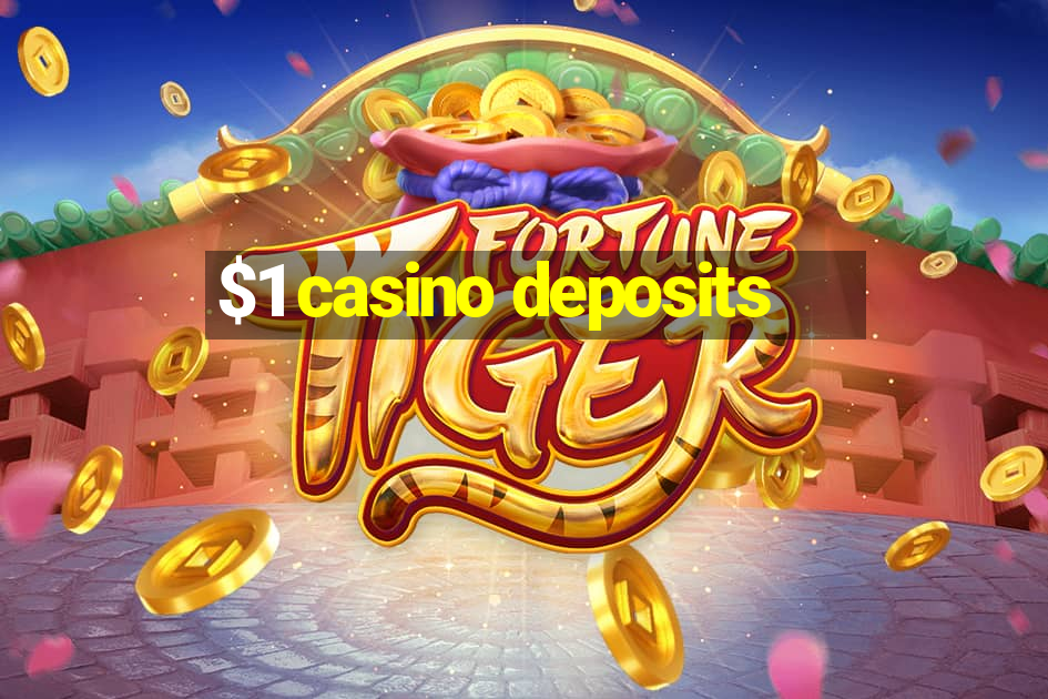 $1 casino deposits