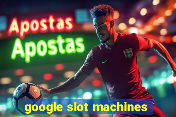 google slot machines