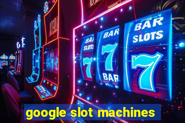 google slot machines