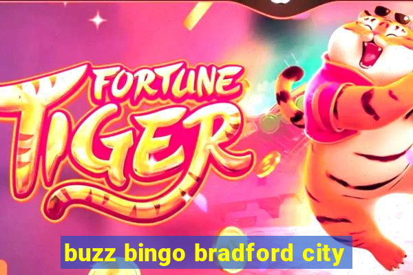 buzz bingo bradford city