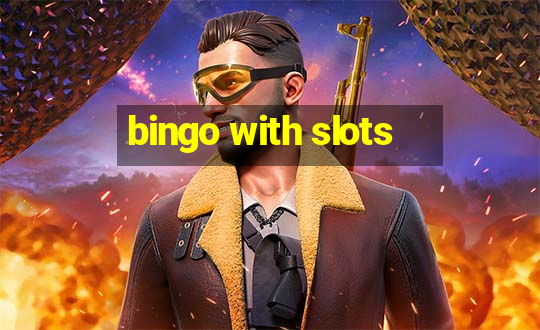 bingo with slots