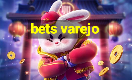 bets varejo