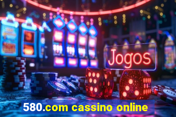 580.com cassino online