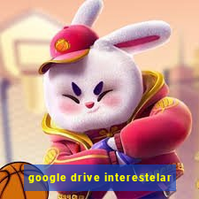 google drive interestelar