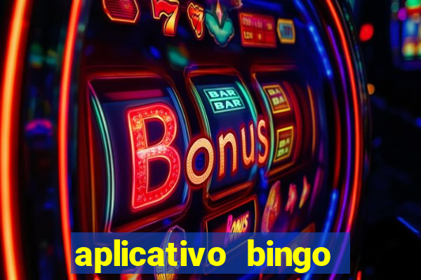 aplicativo bingo paga mesmo