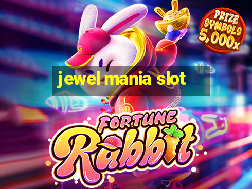 jewel mania slot