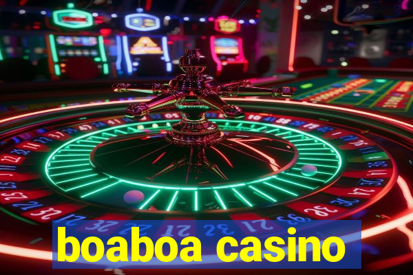 boaboa casino