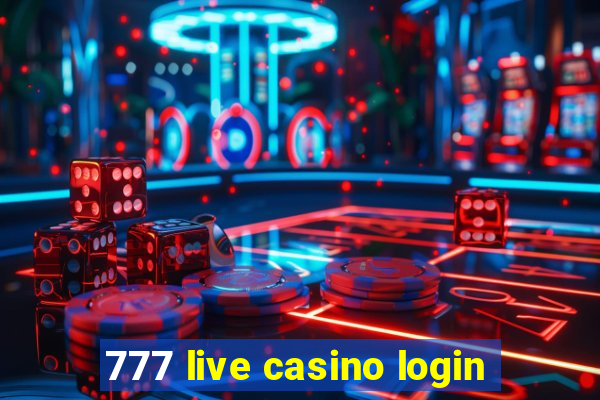 777 live casino login