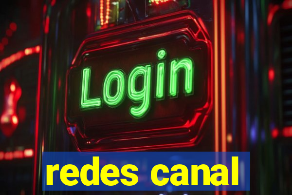 redes canal