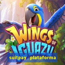 suitpay plataforma de jogos