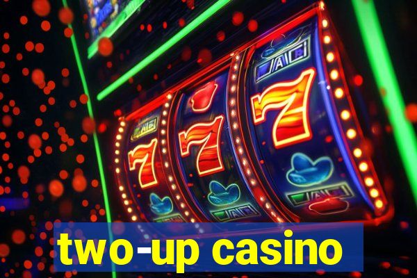 two-up casino