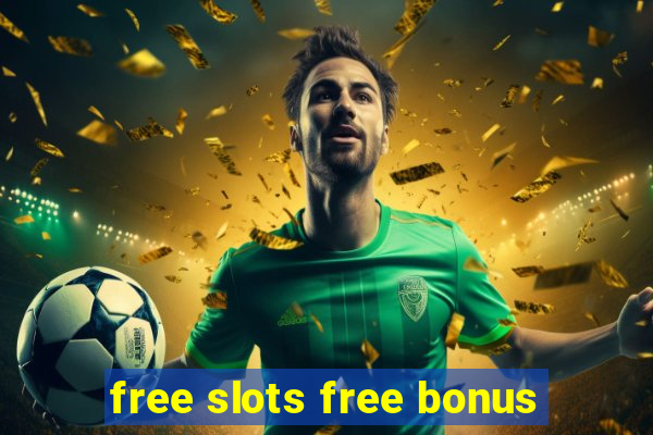 free slots free bonus