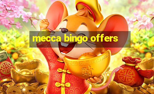 mecca bingo offers