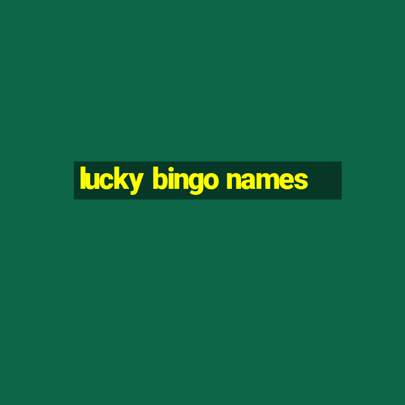 lucky bingo names