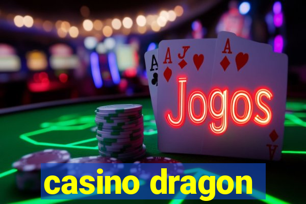 casino dragon