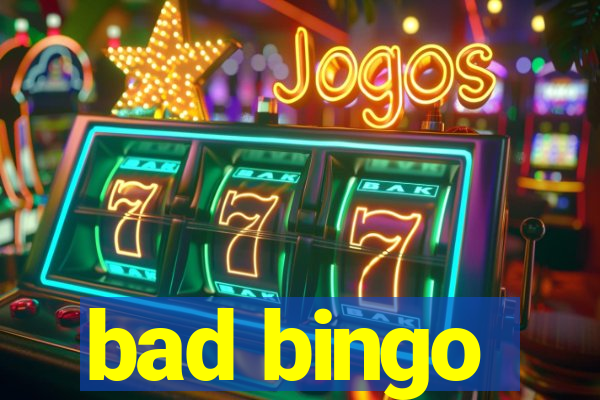 bad bingo