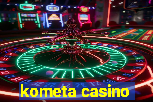 kometa casino