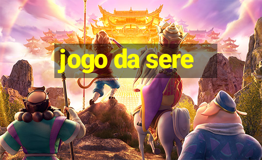 jogo da sere